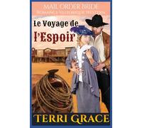 Le Voyage de l’Espoir: Romance Historique Western: 6