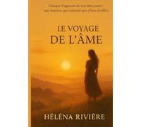 LE VOYAGE DE L'ÂME: Chaque fragment de ton âme porte une lumière qui n'attend que d'être éveillée
