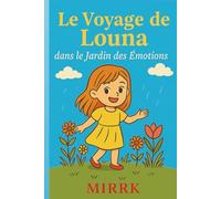 Le Voyage de Louna: Le Jardin des Émotions