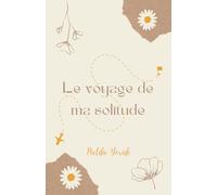 Le voyage de ma solitude
