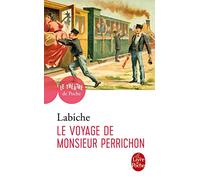 Le Voyage de Monsieur Perrichon: Comédie en quatre actes