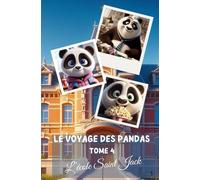 Le Voyage des Pandas Tome 4 : L'école Saint Jack