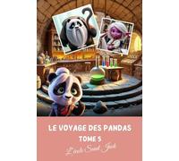Le Voyage des Pandas Tome 5 : L'école Saint Jack (suite)