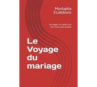 Le Voyage du mariage: Les étapes, les défis et les clés d'une union durable