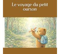 Le voyage du petit ourson