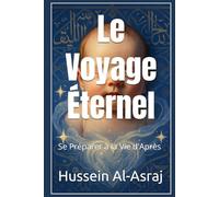 Le Voyage Éternel: Se Préparer à la Vie d'Après