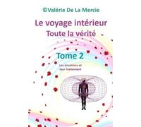 Le voyage intérieur: Les émotions et leur gestion