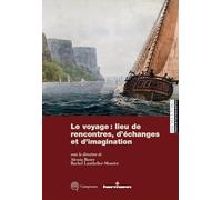 Le voyage : lieu de rencontres, d'échanges et d'imagination