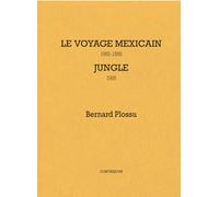 Le voyage mexicain 1965-1966. Jungle 1966