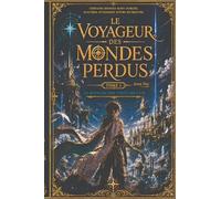Le voyageur des mondes perdus