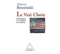Le vrai choix: Les Etats-Unis et le reste du monde