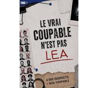 Le vrai coupable n'est pas Lea