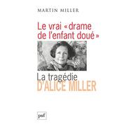 Le vrai "drame de l'enfant doué": La tragédie d'Alice Miller, l'effet des traumatismes de guerre dans la famille