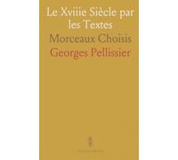 Le Xviiie Siècle par les Textes: Morceaux Choisis