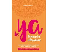 Le ya: 15 minutes de mise en forme holistique pour les gens pressés plus 1 format de cours d'une heure