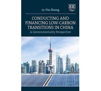 Le-Yin Zhang Conducting and Financing Low-carbon Transitions (Copertina rigida)