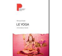 Le yoga: Immortalité et liberté