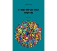 Le Yoga nidra en toute simplicité: Tome 1