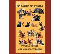 LE ZAMPE DELL'UNITA' 3: PICCOLE REGOLE PER GRANDI CITTADINI