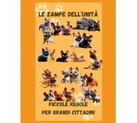 LE ZAMPE DELL'UNITA' 3: PICCOLE REGOLE PER GRANDI CITTADINI