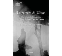 Le zattere di Ulisse. Dieci psicoanalisti interpretano le donne, i luoghi,...