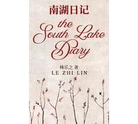 Le Zhi Lin The South Lake Diary 南湖日记 (Tascabile)