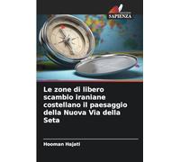 Le zone di libero scambio iraniane costellano il paesaggio della Nuova Via della Seta