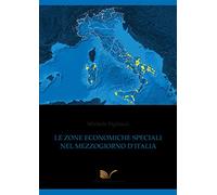 Le zone economiche speciali nel Mezzogiorno d'italia