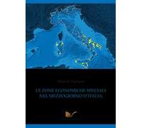 Le zone economiche speciali nel Mezzogiorno d'italia