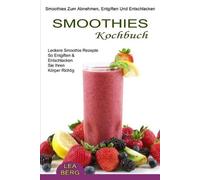 Lea Berg Smoothies Kochbuch (Tascabile)