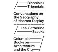 Léa-catherine S Biennials/Triennials - Conversations on the Geograph (Tascabile)
