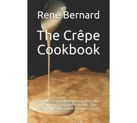 Léa DuBois René Bernard The Crêpe Cookbook (Tascabile)