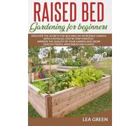 Lea Green Raised Bed Gardening for Beginners (Tascabile)