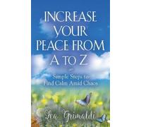 Lea Grimaldi Increase Your Peace from A to Z (Tascabile)