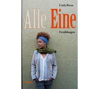 Lea Hübner Carla Bessa Alle Eine: Erzählungen (Copertina rigida)