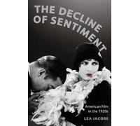 Lea Jacobs The Decline of Sentiment (Tascabile)
