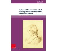 Lea Kollath Zwischen Hoffmann und Eichendorff - Der junge Johannes B (Tascabile)