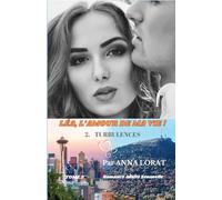 LÉA, L'AMOUR DE MA VIE !: Tome 2 : TURBULENCES
