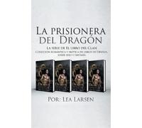 Lea Larsen La prisionera del Dragón (Tascabile)