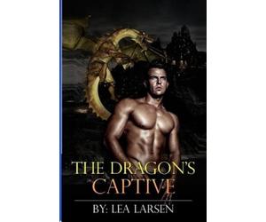 Lea Larsen The Dragon's Captive (Tascabile) Clan Book