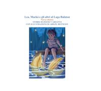 Lea, Orsetto e gli altri al Lago Balaton