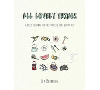 Lea Redmond All Lovely Things (Tascabile)