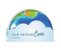 Lea Redmond Our Friend Earth (Libro di cartone) Full Circle Books