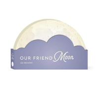 Lea Redmond Our Friend Moon (Libro di cartone) Full Circle Books