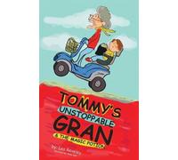 Lea Reveley Tommy's Unstoppable Gran & The Magic Potion (Tascabile)