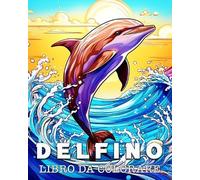 Lea Schöning Bb Delfino Libro da Colorare (Tascabile)