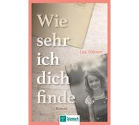 Lea Söhner Wie sehr ich dich finde (Tascabile)
