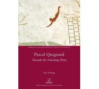 Lea Vuong Pascal Quignard (Tascabile) Research Monographs in French Studies