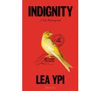 Lea Ypi Indignity (Copertina rigida)