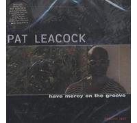Leacock Pat - Have Mercy On The Groove